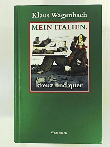 Mein Italien, kreuz und quer. Klaus Wagenbach / Quartbuch
