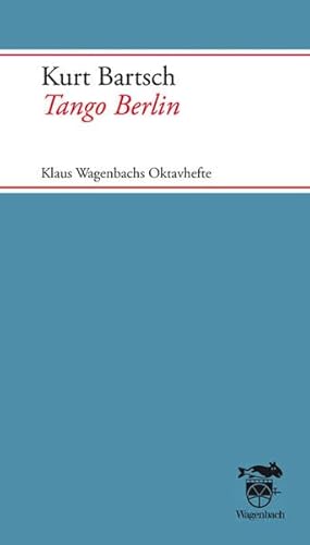 9783803132291: Tango Berlin: Klaus Wagenbachs Oktavhefte (Quartbuch)