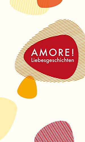 Beispielbild fr Amore! - Liebesgeschichten aus Italien (Quartbuch) zum Verkauf von medimops
