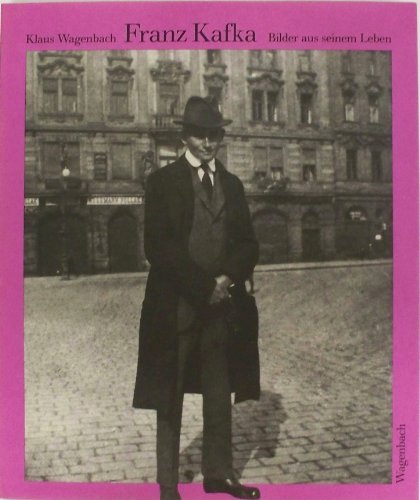 Franz Kafka. Bilder aus seinem Leben.