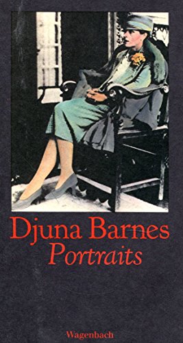 Stock image for Portraits. Djuna Barnes. Aus d. Amerikan. von Karin Kersten. [Hrsg. von Alyce Barry. Vorw. u. Komm. von Douglas Messerli. Zeichn. von Djuna Barnes] for sale by Antiquariat Buchhandel Daniel Viertel