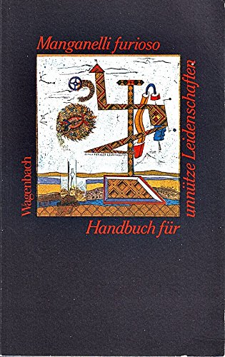 9783803135254: Manganelli furioso. Handbuch fr unntze Leidenschaften