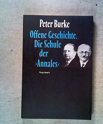 Offene Geschichte, Die Schule der 'Annales' die Schule der Annales - Burke, Peter