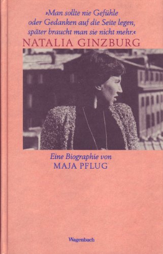 Natalia Ginzburg. Eine Biographie. - Ginzburg, Natalia - Pflug, Maja.