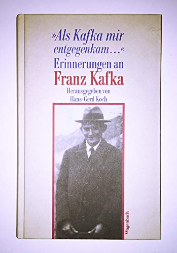 Beispielbild fr Als Kafka mir entgegenkam. Erinnerungen an Franz Kafka zum Verkauf von Hbner Einzelunternehmen