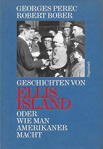 Stock image for Geschichten Von Ellis Island. Oder Wie Man Amerikaner MacHt. for sale by Valley Books