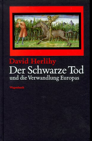 Der Schwarze Tod und die Verwandlung Europas - Herlihy, David - Herlihy, David