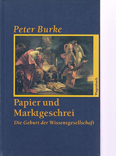 9783803136077: Papier und Marktgeschrei: Die Geburt der Wissensgesellschaft