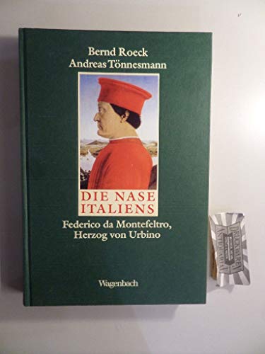 Die Nase Italiens. Federico da Montefeltro, Herzog von Urbino (ISBN 9788126908578)