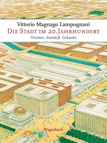 Die Stat Im 20 Jahrhundert Visionen, Entwurfe, Gebautes Two Volume Set - Lampugnani, Vittorio Magnago