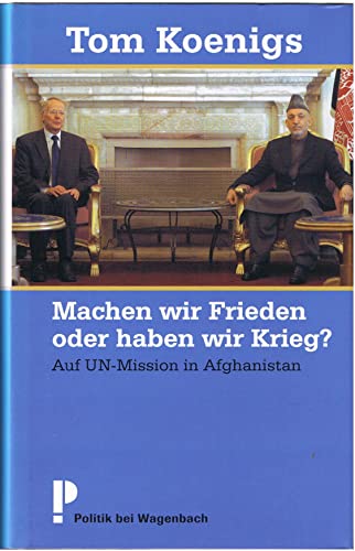 Beispielbild für Machen wir Frieden oder haben wir Krieg?: Auf UN-Mission in Afghanistan zum Verkauf von medimops