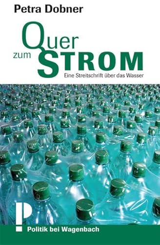 Beispielbild fr Quer zum Strom - Eine Streitschrift ber das Wasser zum Verkauf von medimops