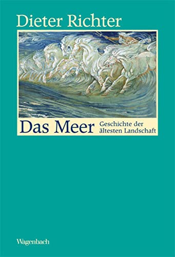 9783803136480: Das Meer - Geschichte der ltesten Landschaft (Allgemeines Programm - Sachbuch)