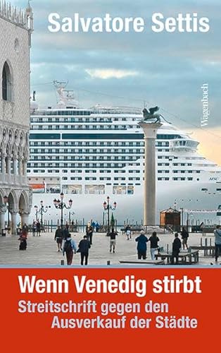 Beispielbild fr Wenn Venedig stirbt: Streitschrift gegen den Ausverkauf der Stdte zum Verkauf von medimops