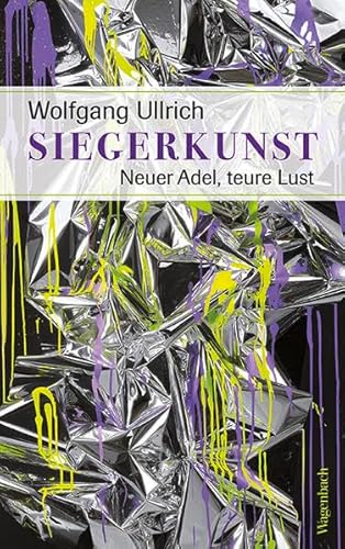 9783803136602: Siegerkunst: Neuer Adel, teure Lust