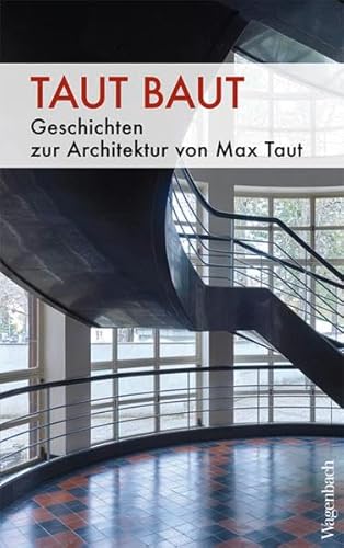 Stock image for Taut baut: Geschichten zur Architektur von Max Taut (Sachbuch) for sale by medimops