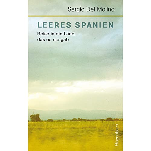 Imagen de archivo de Leeres Spanien - Reise in ein Land, das es nie gab (Allgemeines Programm - Sachbuch) a la venta por medimops