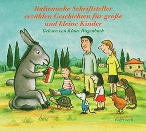 Italienische Schriftsteller erzÃ¤hlen Geschichten fÃ¼r groÃŸe und kleine Kinder. CD. (9783803140333) by Wagenbach, Klaus.