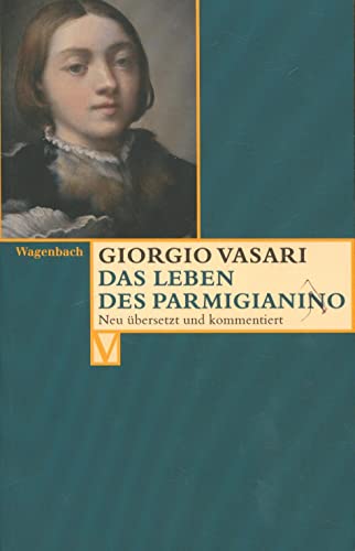 Das Leben des Parmigianino. (9783803150219) by Vasari, Giorgio