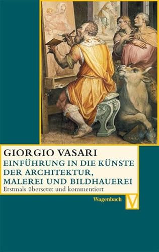 EinfÃ¼hrung in die KÃ¼nste der Architektur, Malerei und Bildhauerei (9783803150325) by Vasari, Giorgio