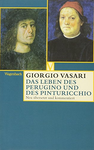 Das Leben des Perugino und des Pinturicchio - Vasari, Giorgio|Nova, Alessandro|Hiller von Gaertringen, Rudolf Frhr. von