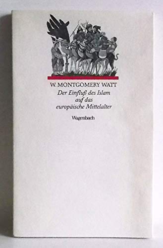 Imagen de archivo de Der Einfluss des Islam auf das europische Mittelalter a la venta por Versandantiquariat Felix Mcke