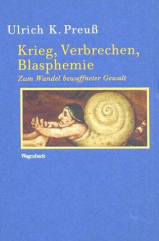 Beispielbild fr Krieg, Verbrechen, Blasphemie. Zum Wandel bewaffneter Gewalt zum Verkauf von Bernhard Kiewel Rare Books