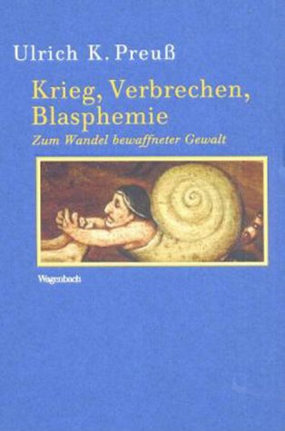 Stock image for Krieg, Verbrechen, Blasphemie. Zum Wandel bewaffneter Gewalt for sale by Bernhard Kiewel Rare Books