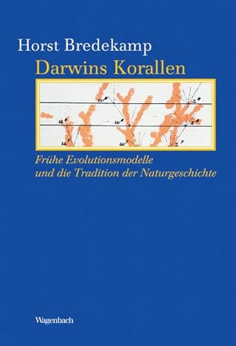 Beispielbild fr Darwins Korallen : die frhen Evolutionsdiagramme und die Tradition der Naturgeschichte. zum Verkauf von BuchKaffee Vividus e.K.