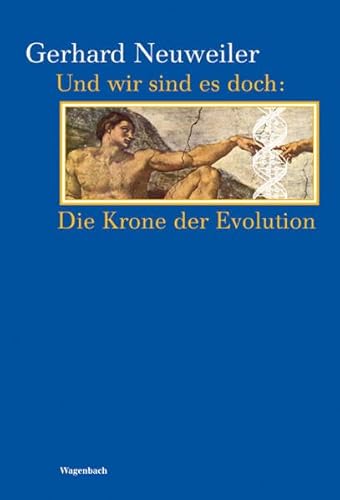 Beispielbild fr Und wir sind es doch - die Krone der Evolution zum Verkauf von medimops