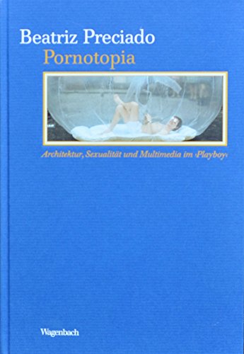 9783803151827: Pornotopia: Architektur, Sexualitt und Multimedia im >Playboy<