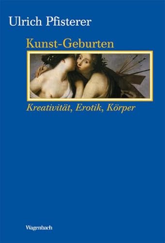 9783803151872: Kunst-Geburten: Kreativitt, Erotik, Krper