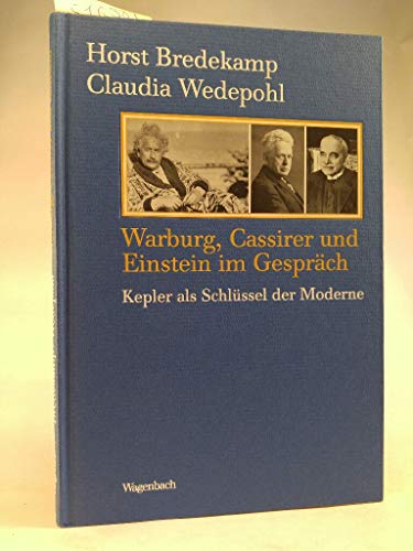 9783803151889: Warburg, Cassirer und Einstein im Gesprch: Kepler als Schlssel der Moderne