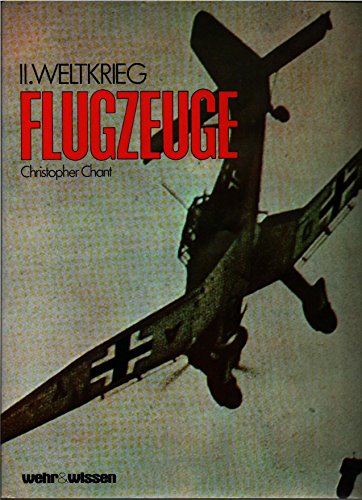 Flugzeuge - Das große Buch der Luftkämpfe von den Anfängen bis zur Gegenwart mit 650 Abbildungen und Plänen, neist farbig - Chant, Christopher