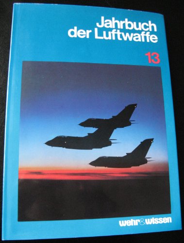 Stock image for Jahrbuch der Luftwaffe 1976/77 Folge 13 for sale by Bernhard Kiewel Rare Books