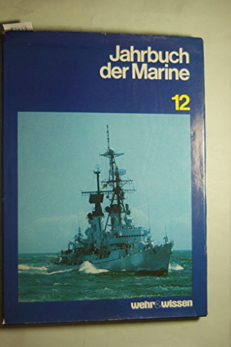 Imagen de archivo de Jahrbuch der Marine. Folge 12, 1976/77 a la venta por Paderbuch e.Kfm. Inh. Ralf R. Eichmann