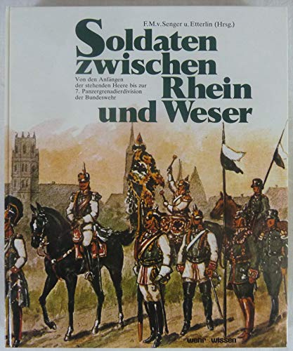 Stock image for Soldaten zwischen Rhein und Weser for sale by Celler Versandantiquariat