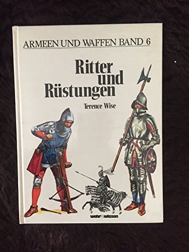 Stock image for Ritter und Rstungen - (Armeen und Waffen, Band-6) for sale by 3 Mile Island