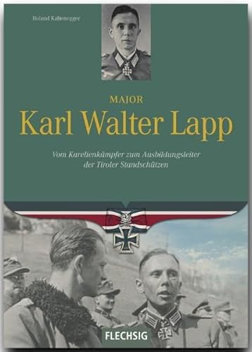 Beispielbild fr Major Karl Walter Lapp: Vom Karelienkmpfer zum Ausbildungsleiter der Tiroler Standschtzen zum Verkauf von medimops