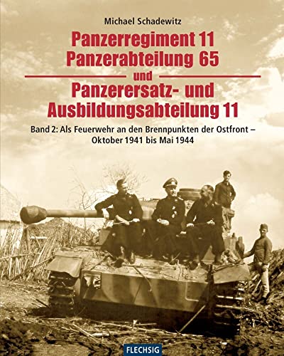 Beispielbild fr Panzerregiment 11, Panzerabteilung 65 und Panzerersatz- und Auslbildungsabteilung 11. Teil 02. -Language: german zum Verkauf von GreatBookPrices