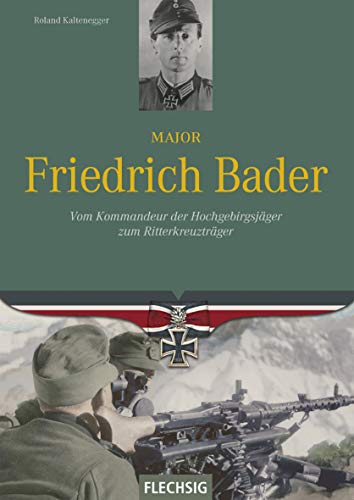 Stock image for Kaltenegger, R: Major Friedrich Bader for sale by Blackwell's