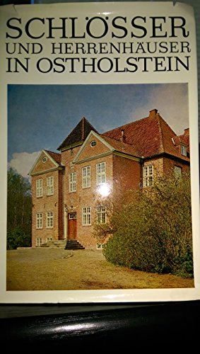 Beispielbild fr Schlsser und Herrenhuser in Ostholstein: Ein Handbuch mit 135 Aufnahmen und 8 Farbtafeln zum Verkauf von Buchstube Tiffany