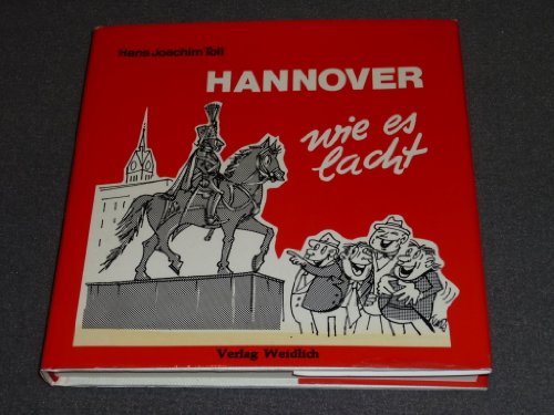 Stock image for Hannover wie es lacht - Eine Sammlung hannoverschen Humors for sale by medimops