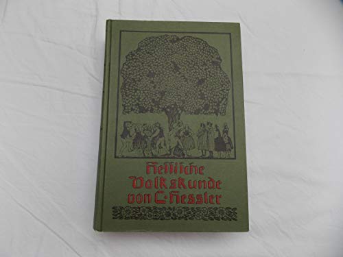 Beispielbild fr Hessische Volkskunde. Unvernd. Nachdruck der Ausgabe von 1904 zum Verkauf von medimops