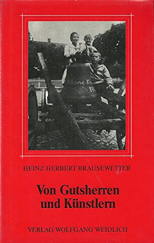 Beispielbild fr Von Gutsherren und Knstlern. Eine ostdeutsche Biographie zum Verkauf von medimops