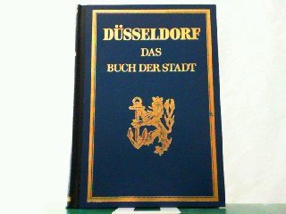 Düsseldorf. Deutsche Städtebaukunst. Wirken und Werke Deutscher Selbstverwaltung.