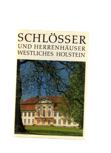 Imagen de archivo de Schlsser und Herrenhuser im nrdlichen und westlichen Holstein : e. Handbuch. a la venta por medimops