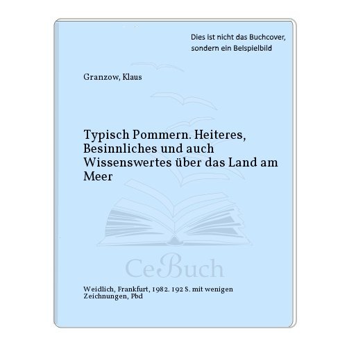 Stock image for Typisch Pommern. Heiteres, Besinnliches und auch Wissenswertes ber das Land am Meer for sale by Oberle