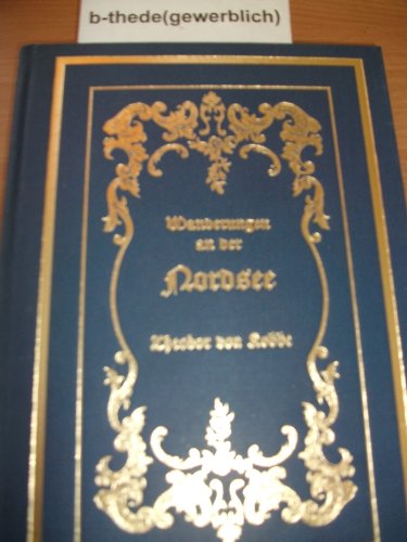 Beispielbild fr Wanderungen an der Nordsee / Mit 15 Stahlstichen / Reprint der Ausgabe von 1841 zum Verkauf von Osterholzer Buch-Antiquariat