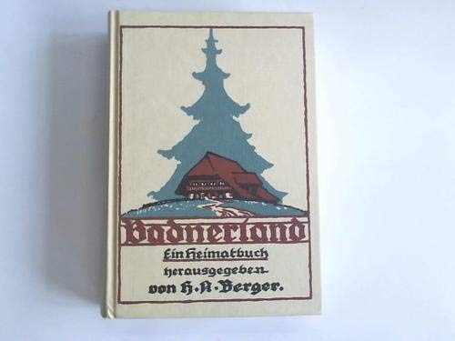 Badnerland : ein Heimatbuch [sd0h] - Berger, Hans Adalbert [Hrsg.] Ausgabe: Unveränd. Nachdr. d. Ausg., Leipzig, Verl. Brandstetter, 1924